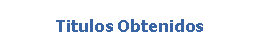 Titulos Obtenidos